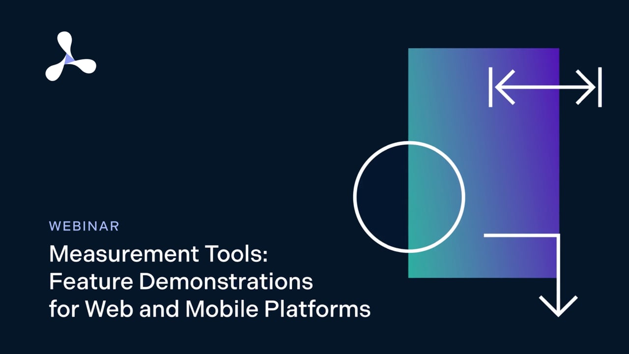 Measurement Tools webinar: Feature demonstrations for web and mobile platforms