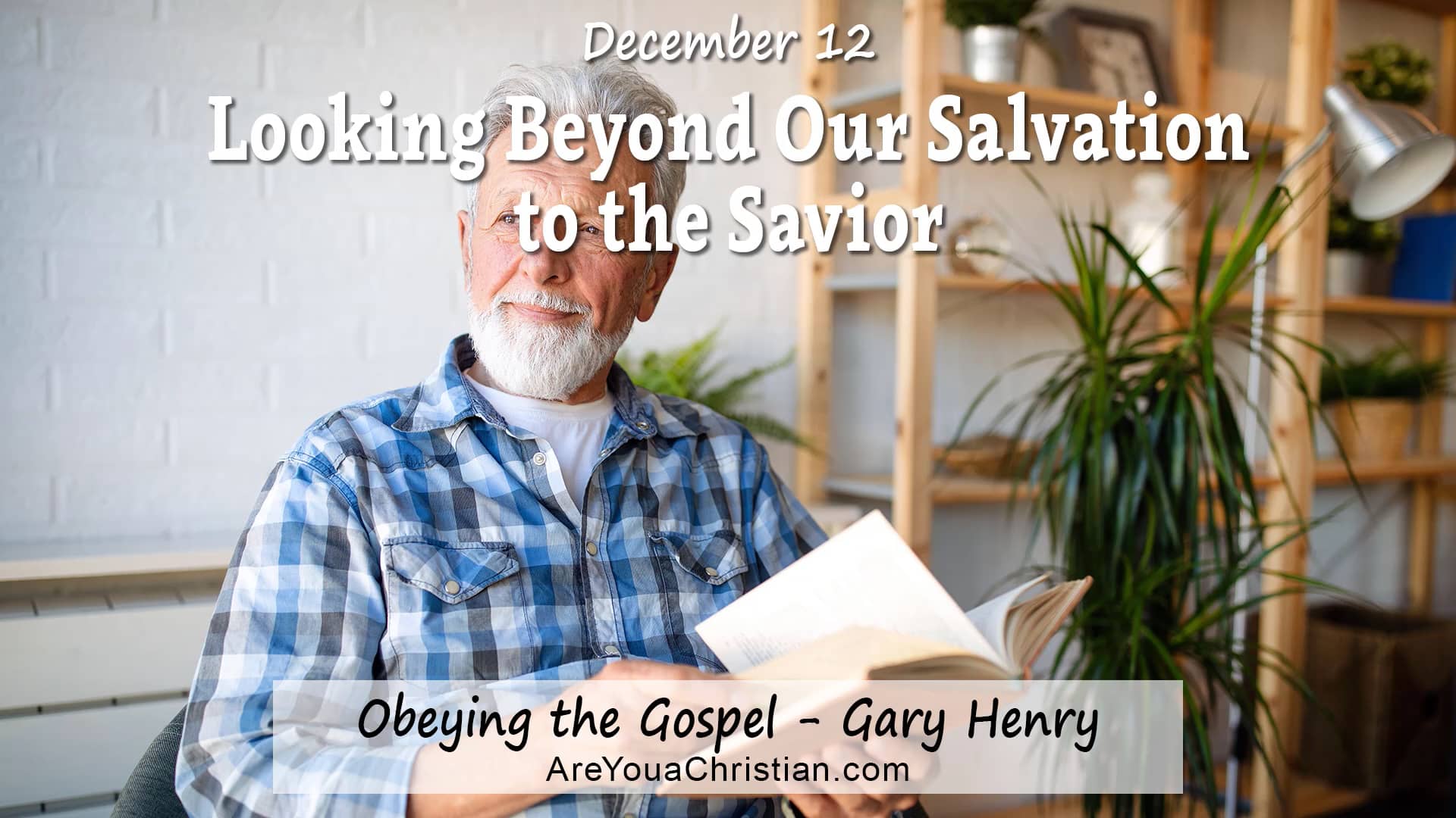 looking-beyond-our-salvation-to-the-savior-december-12-on-vimeo