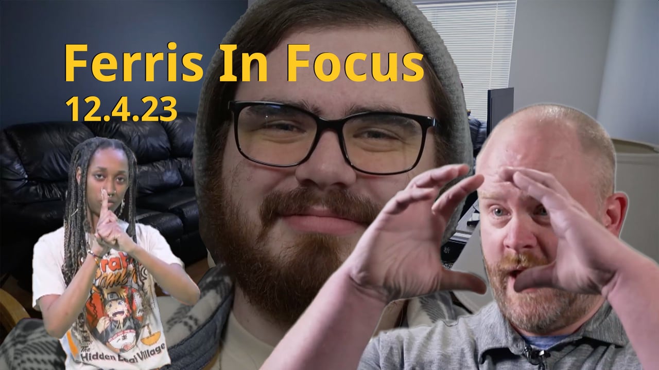 Ferris In Focus 12.4.23