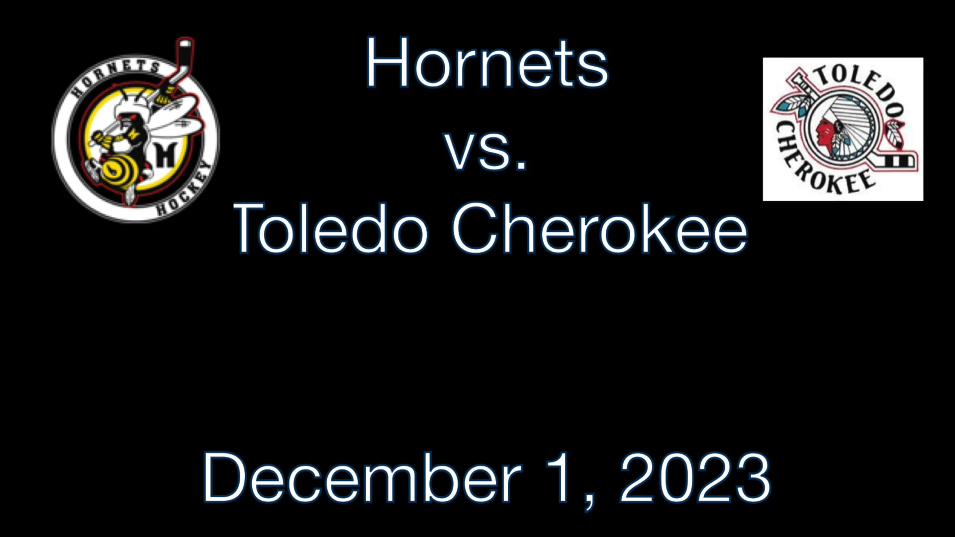 2023-Dec-01 MLHA Hornets vs Toldeo Cherokee 1080p on Vimeo