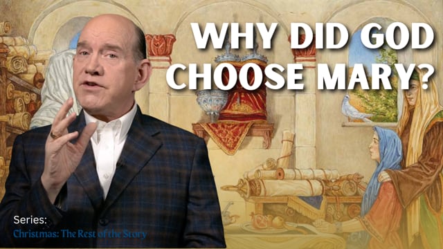 Why Did God Choose Mary?