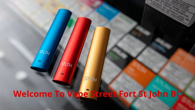 Vape Street - Vape Shop in Fort St John, BC