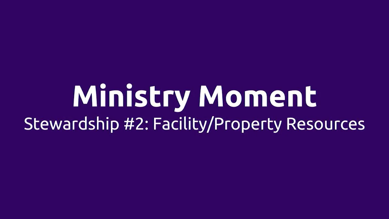 LCEF Ministry Moment - Stewardship #2: Facility/Property Resources on Vimeo