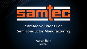 Samtec Solutions For Semiconductor Manufacturing