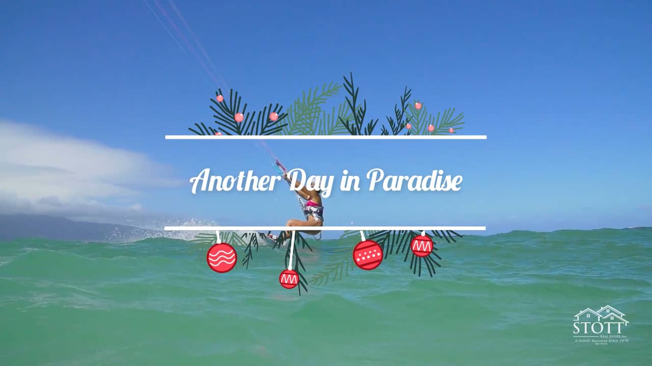 Another Day In Paradise Mele Kalikimaka Stott Real Estate, Inc. on Vimeo