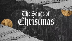 Week 1 | The Songs of Christmas | Danny Cox