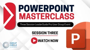 PowerPoint Masterclass: Session 3