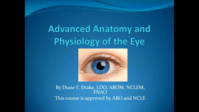 Advanced Anatomy and Physiology of the Eye
