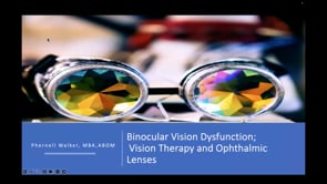 Binocular Vision Dysfunction: Vision Therapy and Ophthalmic Lenses