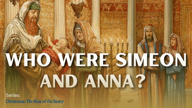 Who Were Simeon and Anna?