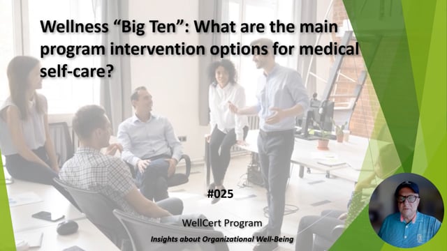 #025 Wellness Big Ten: What are the main program intervention options for medical self-care?