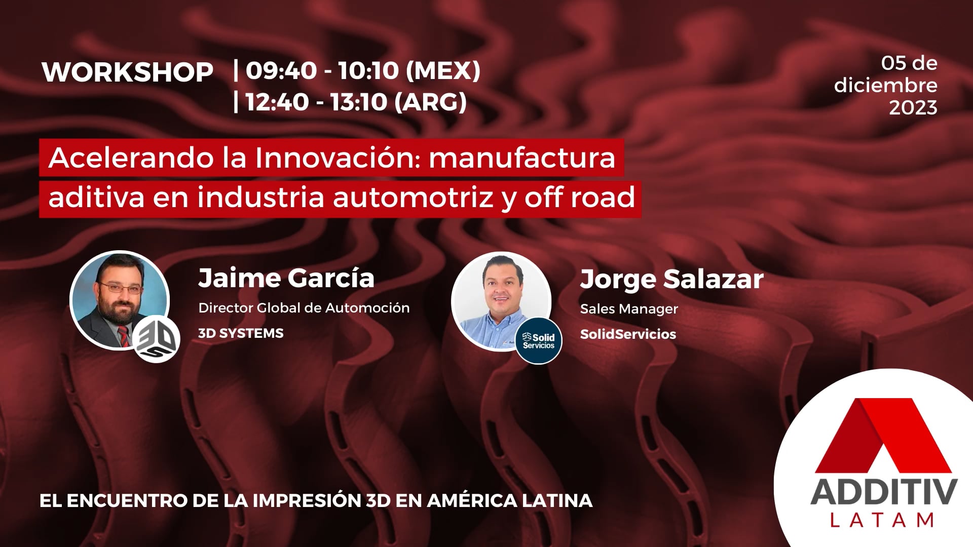 Workshop 1 - Acelerando la Innovación- manufactura aditiva en industria automotriz y off road