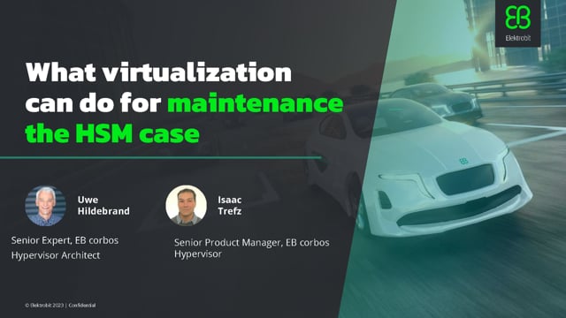 Virtualization for vehicle software maintenance: the HSM case