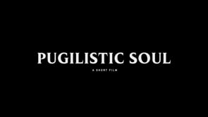 Pugilistic Soul The Short Film -Trailer