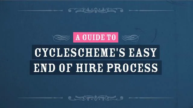 Cyclescheme End of Hire Process