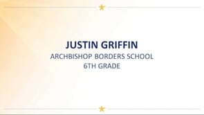 Justin Griffin, 6th Grader at Archbishop Borders School