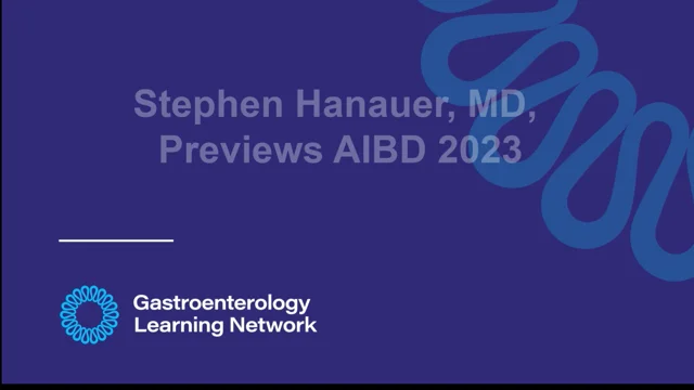 Stephen Hanauer, MD, Previews AIBD 2023