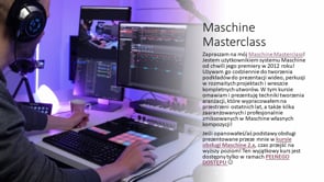 Zapraszam na Maschine Masterclass