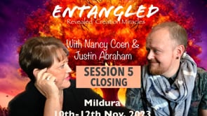 Session 5 Closing - Sunday Morning : ENTANGLED MILDURA