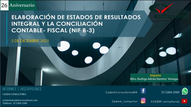 ELABORACIÓN DE ESTADOS DE RESULTADOS INTEGRAL Y LA CONCILIACIÓN  CONTABLE-FISCAL (NIF B-3)