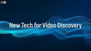 New Tech for Video Discovery