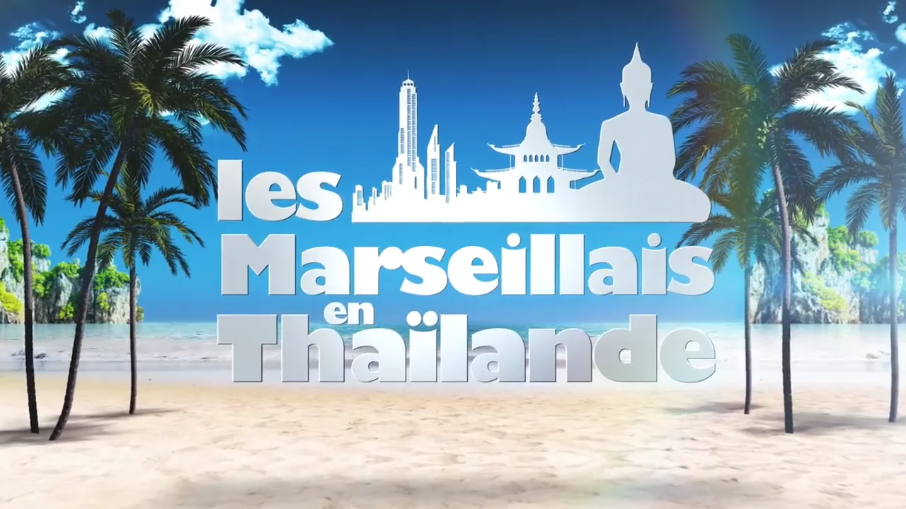 TV SHOW // LES MARSEILLAIS EN THAÏLANDE