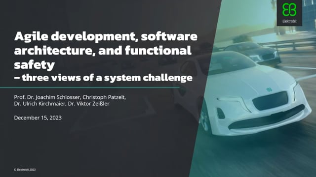 Agile development, software architecture, and functional safety – three views of a system challenge
