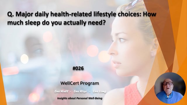 #026 Major daily health-related lifestyle choices: How much sleep do you actually need?