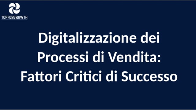 Luigi Galvani presenta Digitalizzazione Processi di Vendita: Fattori di Successo