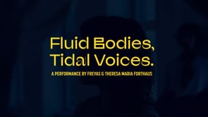 Fluid Bodies, Tidal Voices – Trailer