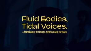 Fluid Bodies, Tidal Voices – Trailer