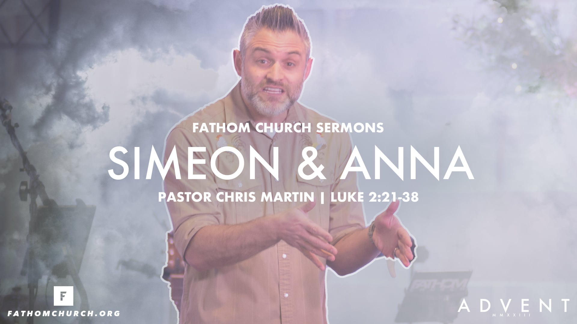 Simeon & Anna (Luke 2:21-38) | Pastor Chris Martin | Fathom Church