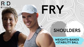Shoulder Fry (weights+bands+stability ball) 121823