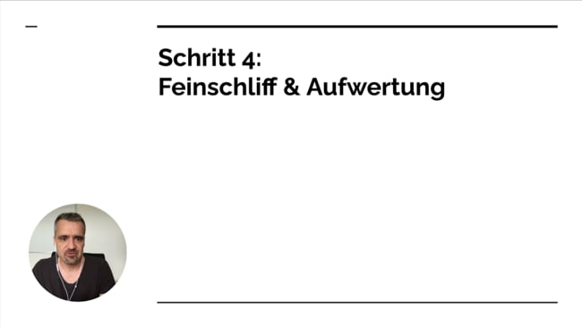 Schritt 4: Feinschliff & Aufwertung