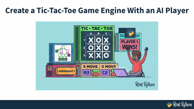 Build a Tic-Tac-Toe Game Engine With an AI Player in Python – Real