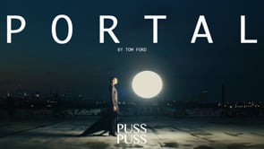 P O R T A L - Tom Ford Film - PUSS PUSS Magazine