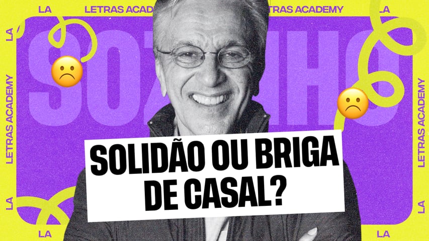 Os sujeitos da letra te ajudam a interpretar esse clássico da MPB