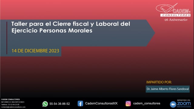 Taller para el Cierre fiscal y Laboral del Ejercicio Personas Morales