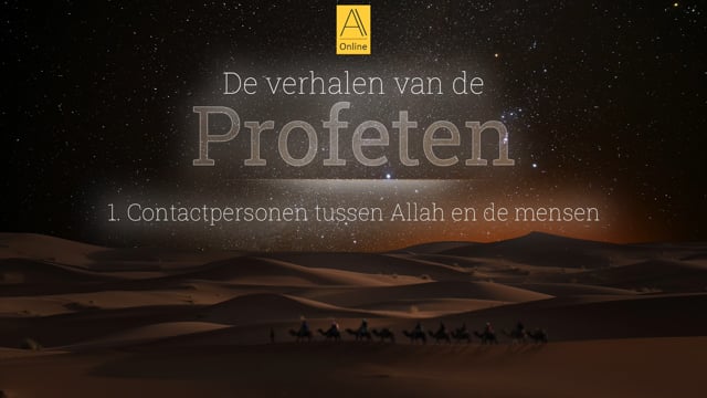 1. Contactpersonen tussen Allah en de mensen