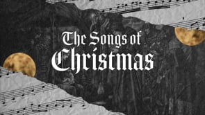 Week 2 | The Songs of Christmas | Danny Cox