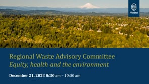 Regional Waste Advisory Committee December 21, 2023 on Vimeo