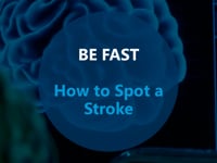 BE FAST: How to Spot a Stroke