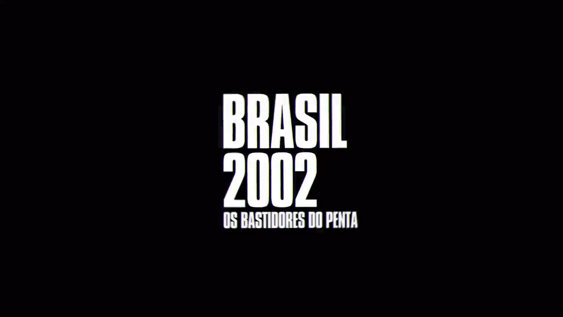 BRASIL 2002 | Os Bastidores do Penta | Trailer oficial