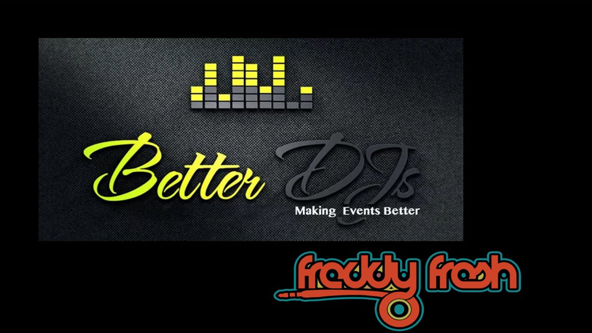 Better DJs - Freddy Fresh Music LLC