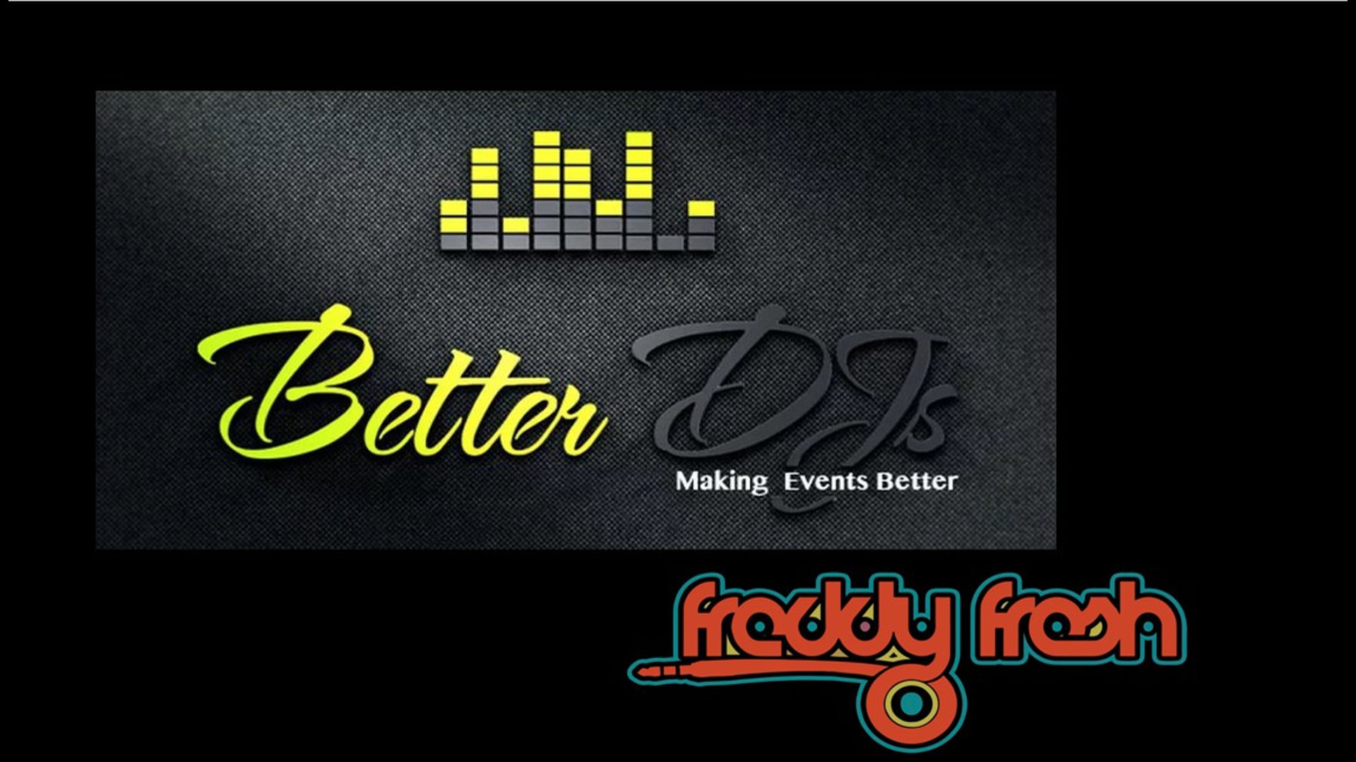 Better DJs - Freddy Fresh Music LLC
