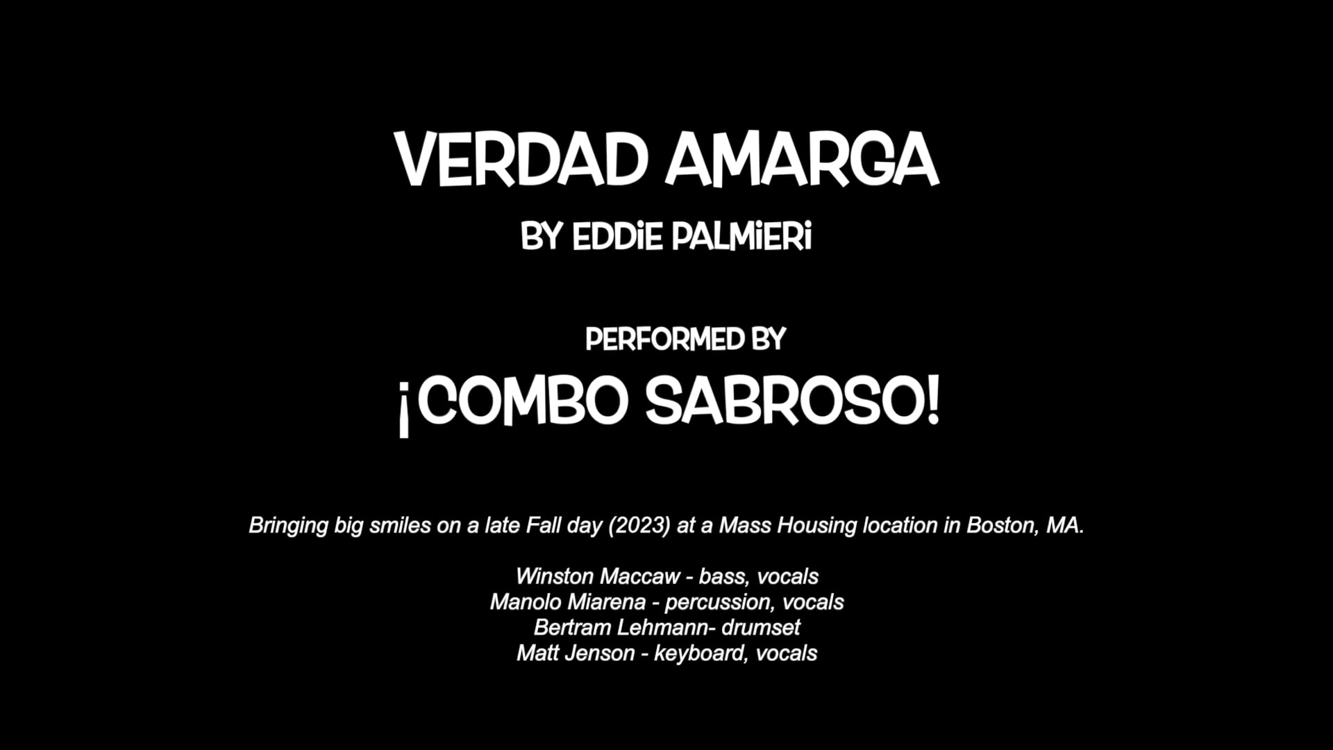 Verdad Amarga by Eddie Palmieri. Performed by Combo Sabroso, late Fall 2023