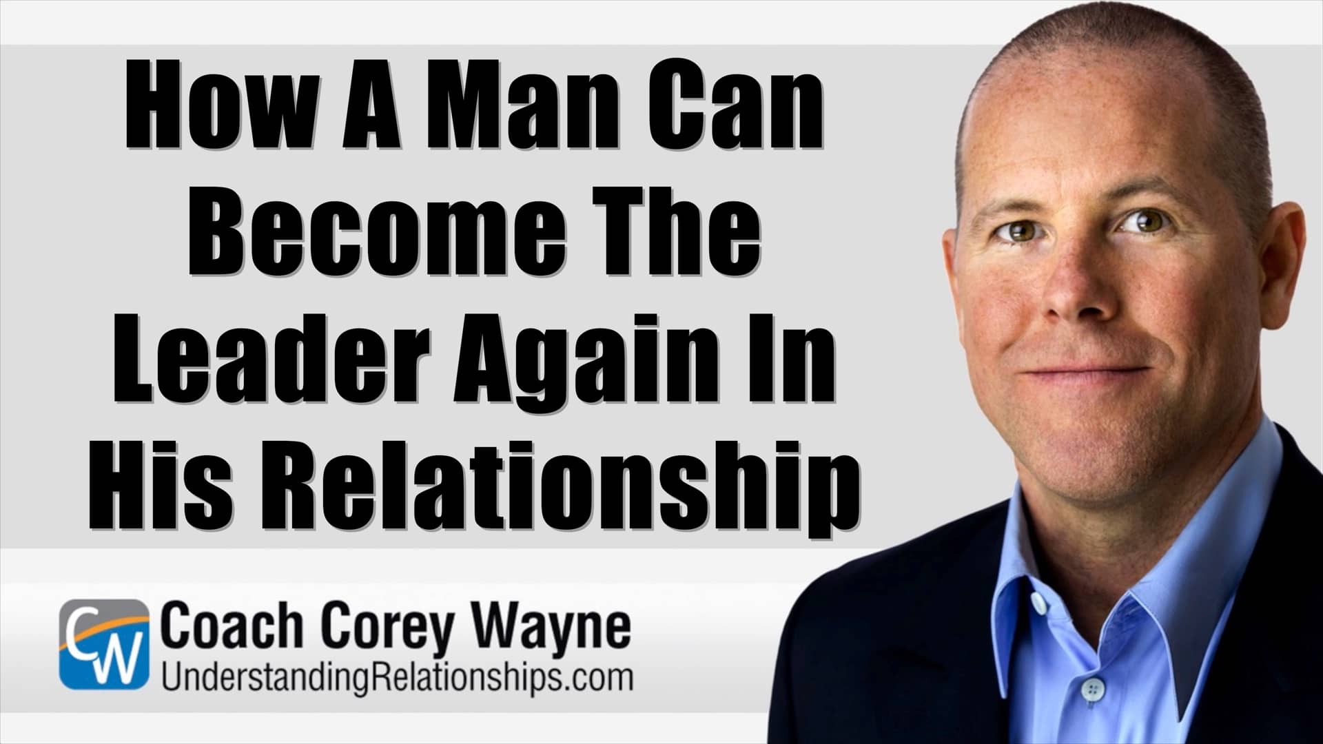 How A Man Can Become The Leader Again In His Relationship on Vimeo