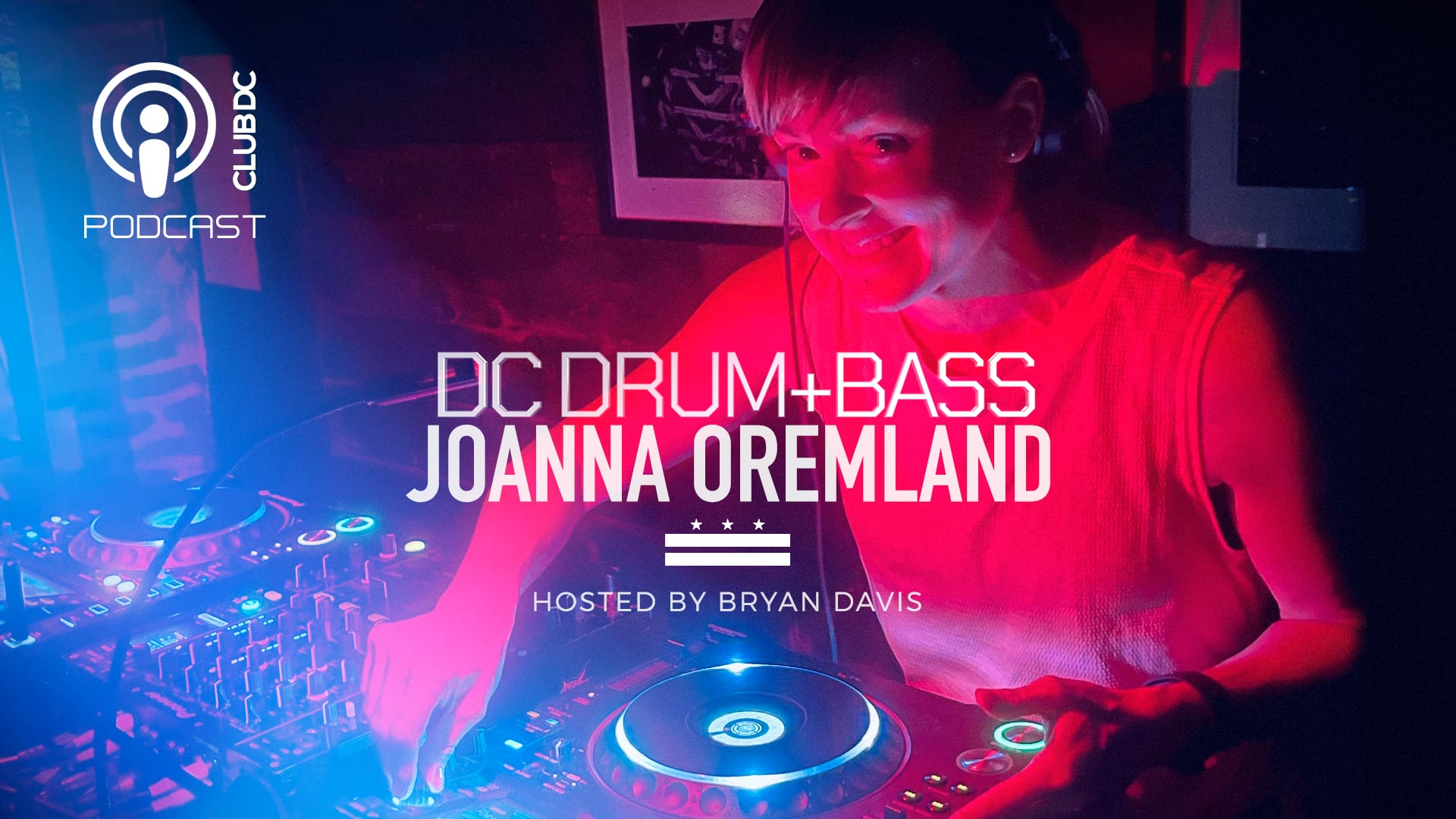 Club DC Podcast | DJ Joanna Oremland