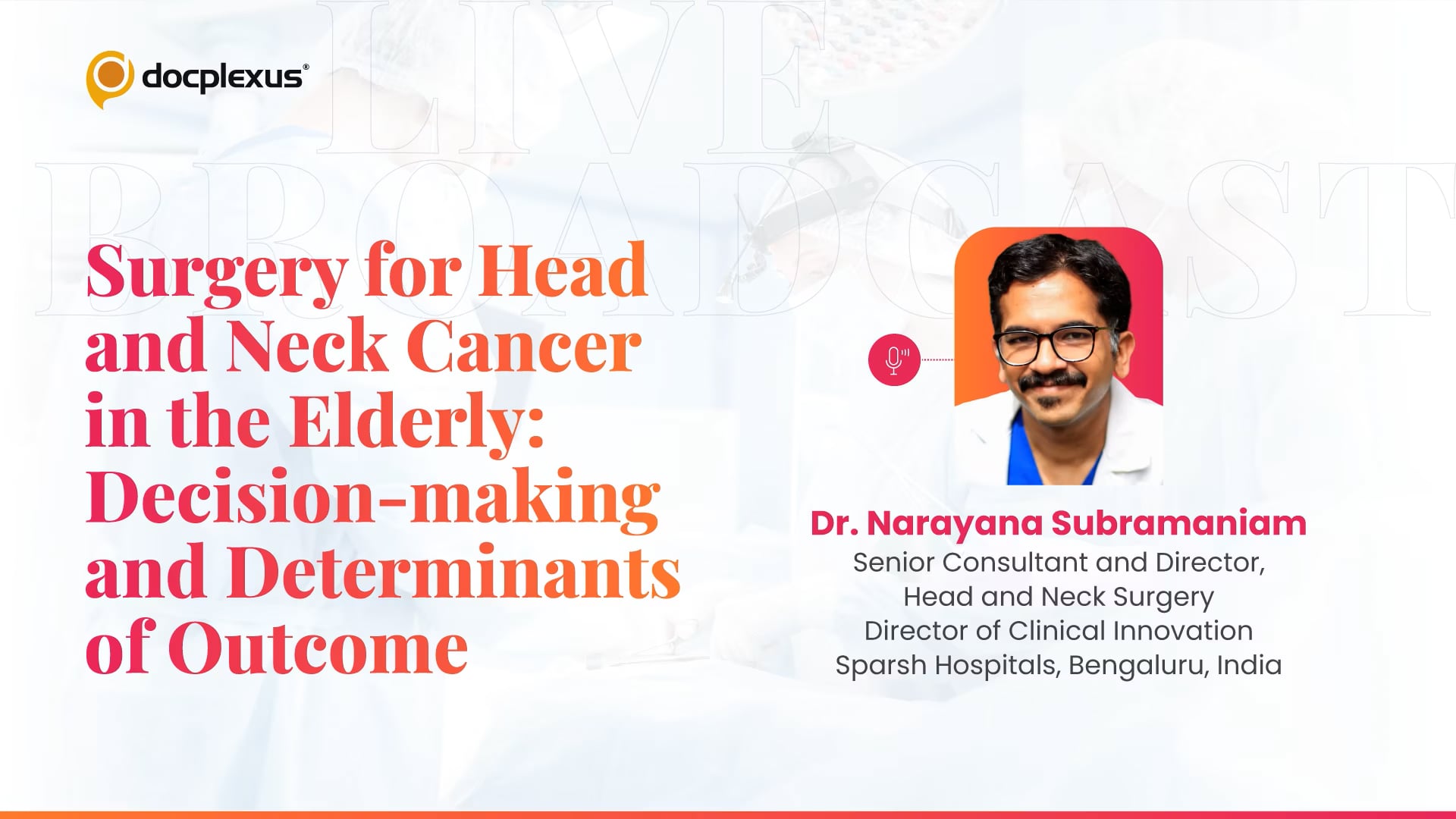 Surgery for Head and Neck Cancer in the Elderly: Decision-making and Determinants of Outcome