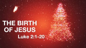 The Birth of Jesus | Luke 2:1-20